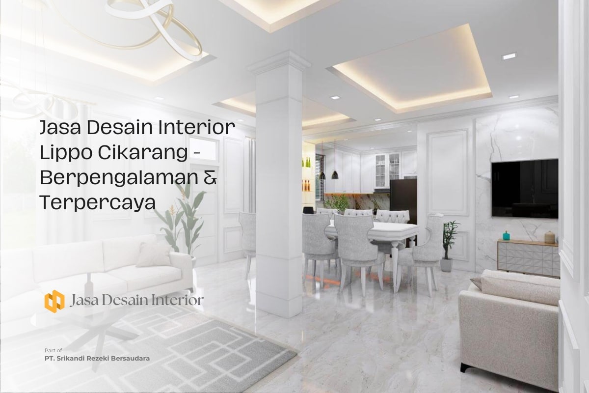 Jasa Desain Interior Lippo Cikarang